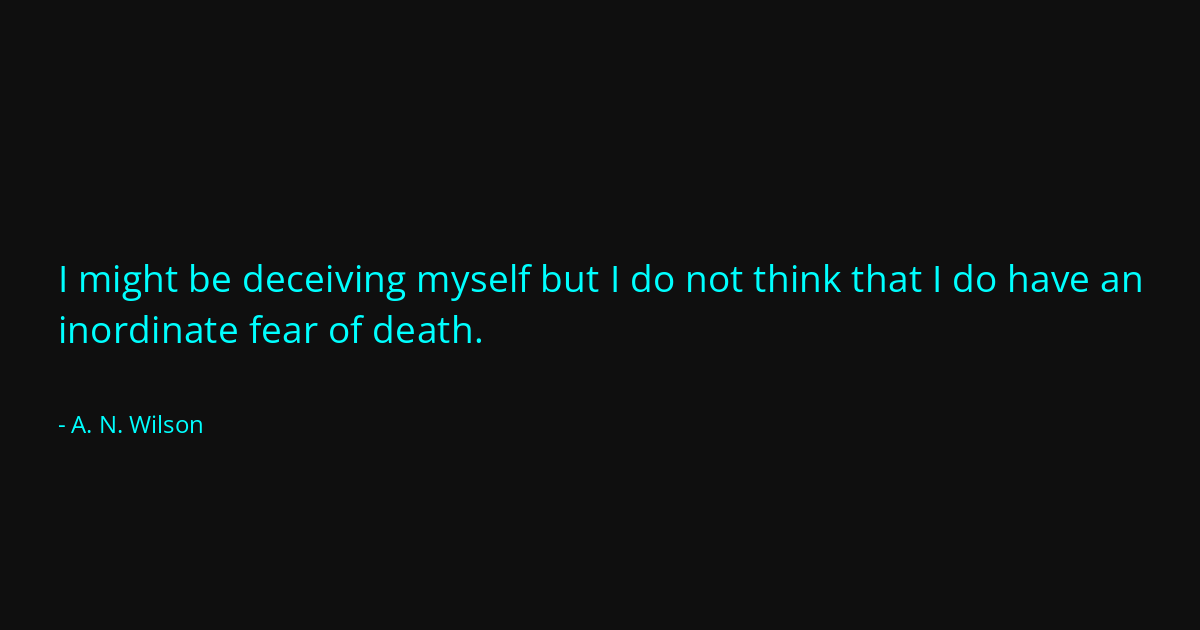 Quote by A. N. Wilson