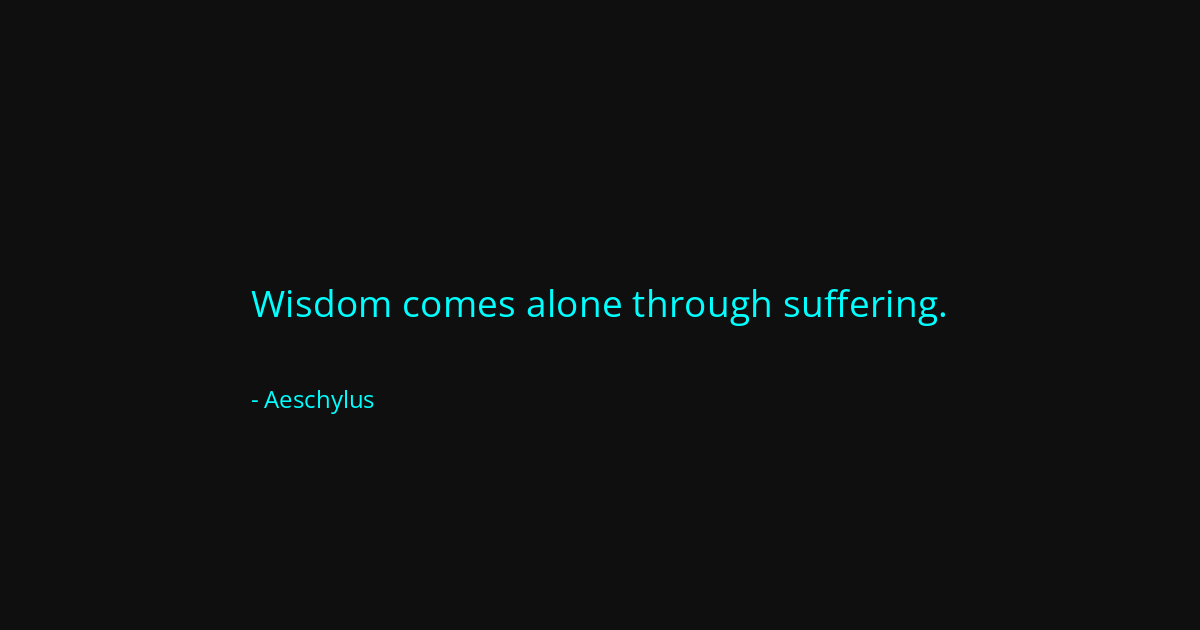 Quote by Aeschylus
