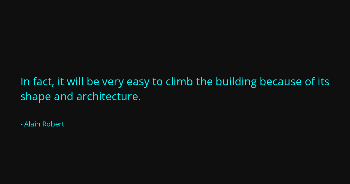 Quote by Alain Robert