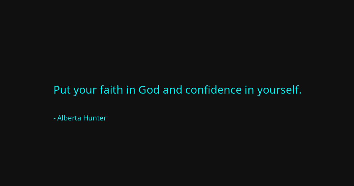 Quote by Alberta Hunter