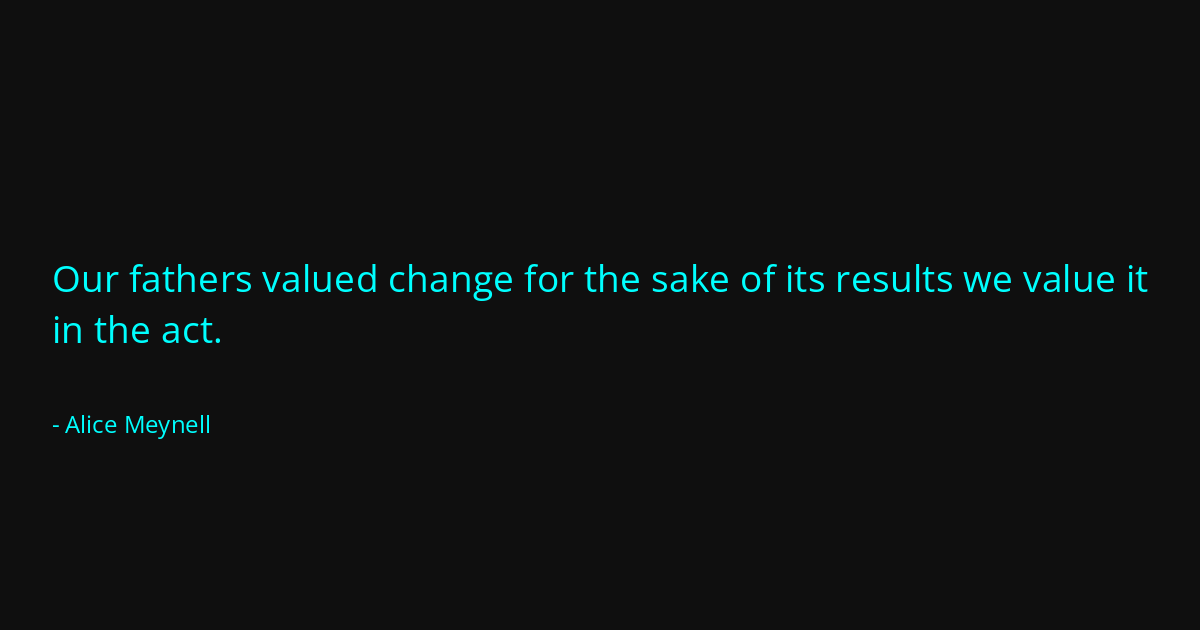 Quote by Alice Meynell