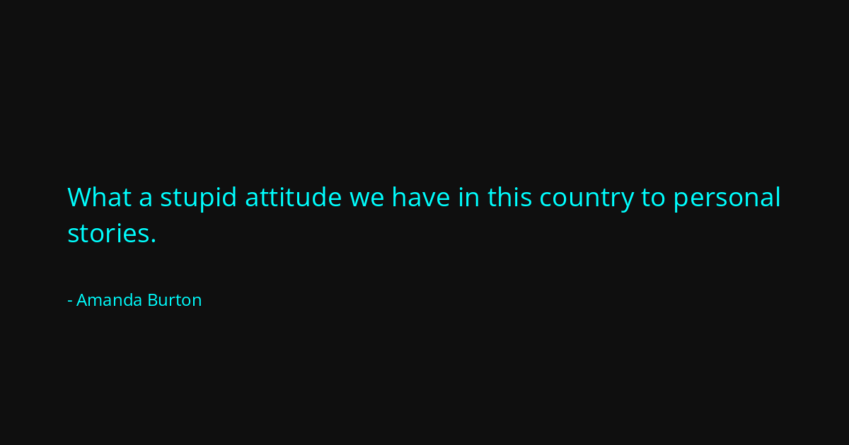 Quote by Amanda Burton