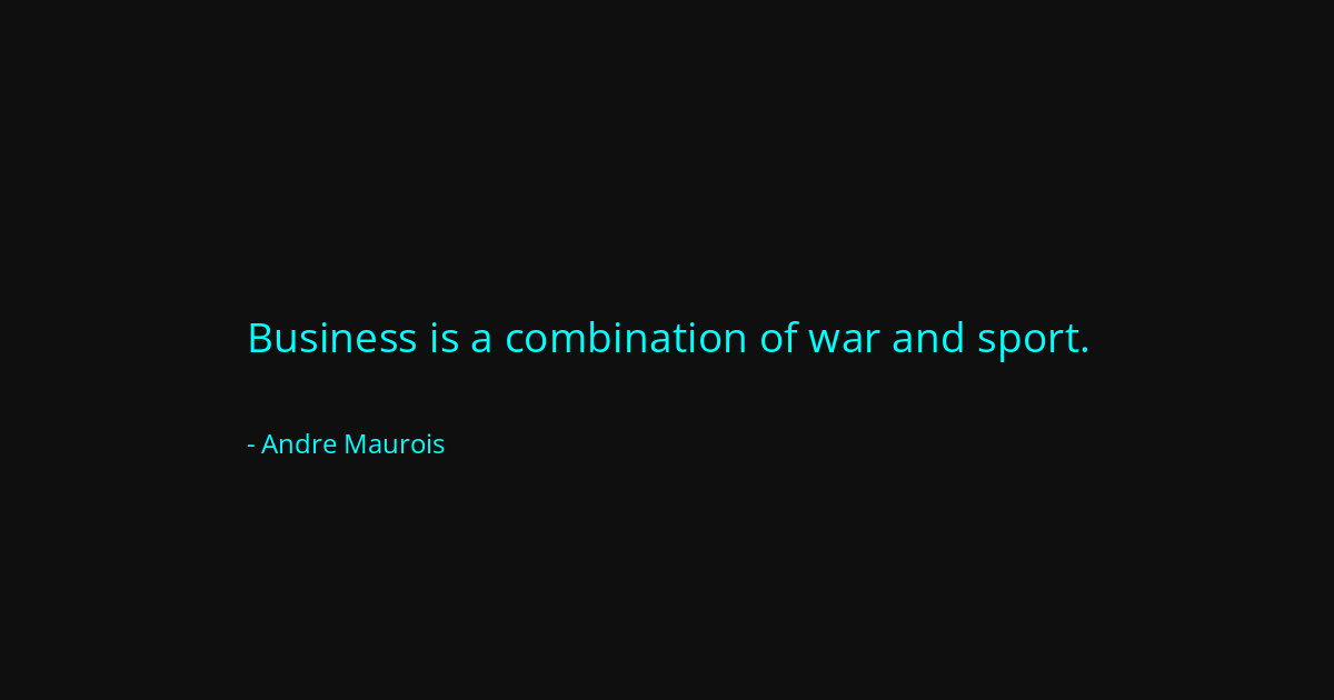 Quote by Andre Maurois