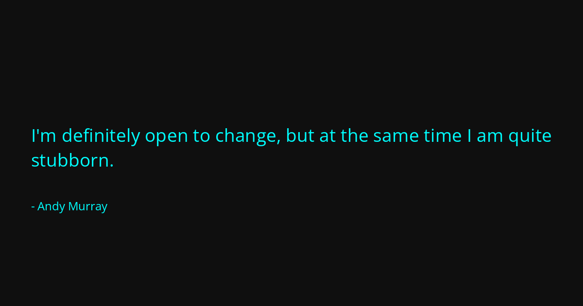 Quote by Andy Murray