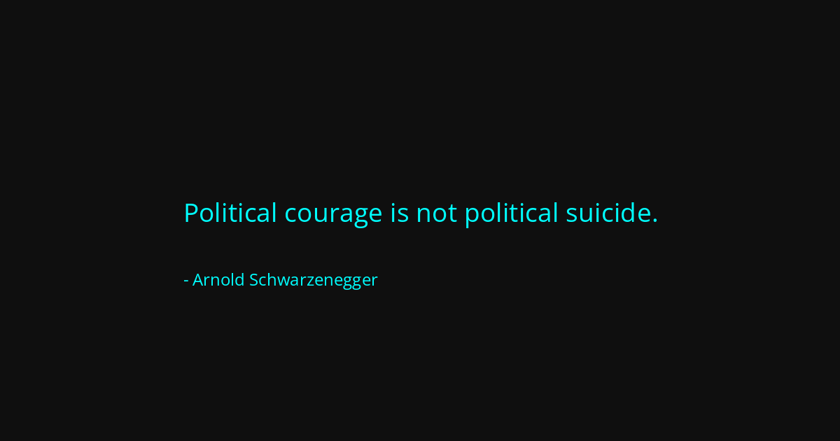 Quote by Arnold Schwarzenegger