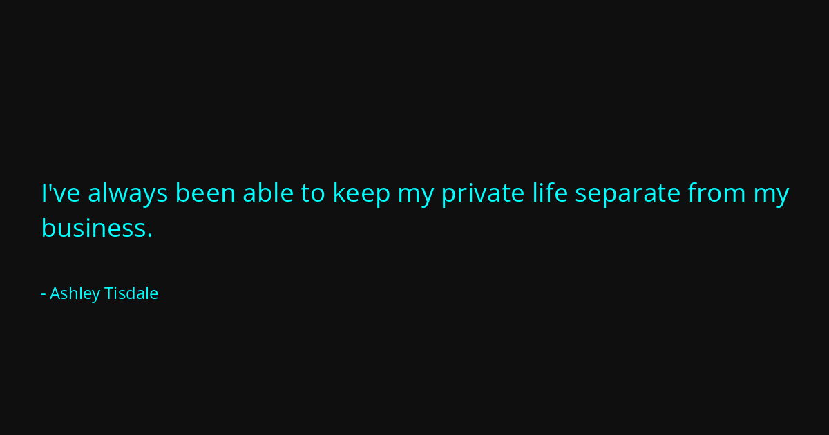 Quote by Ashley Tisdale