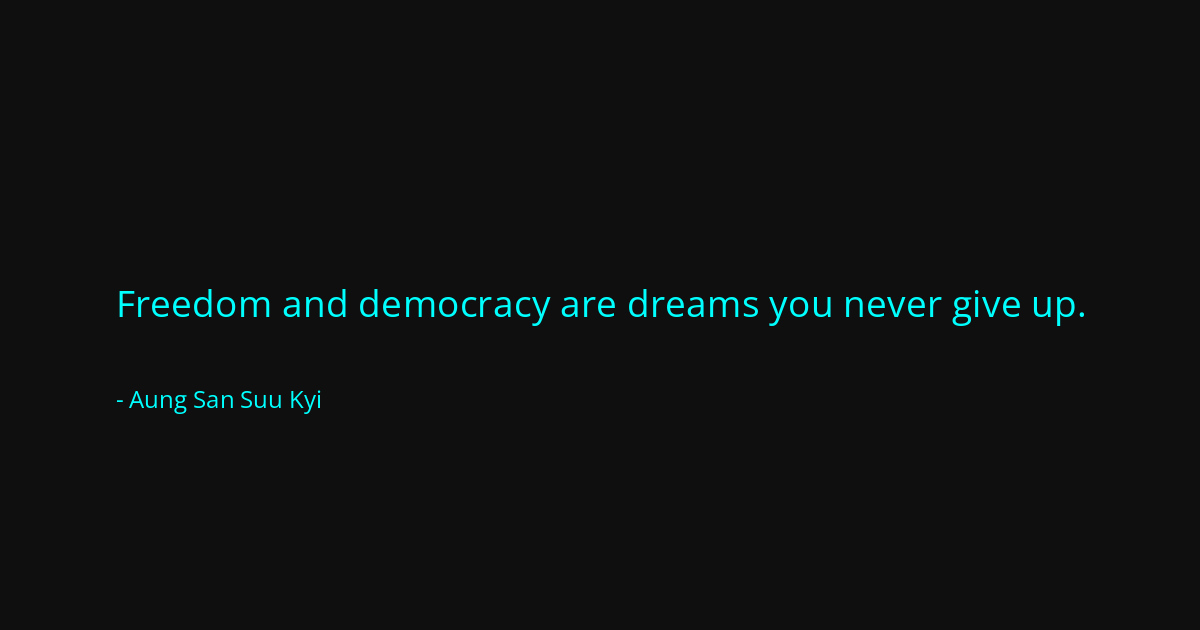 Quote by Aung San Suu Kyi