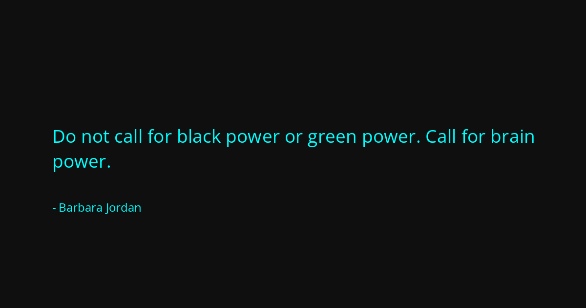 Quote by Barbara Jordan