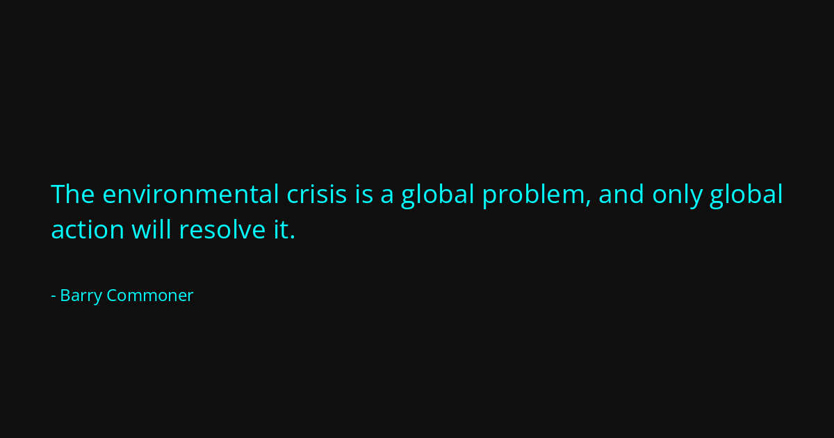 Quote by Barry Commoner