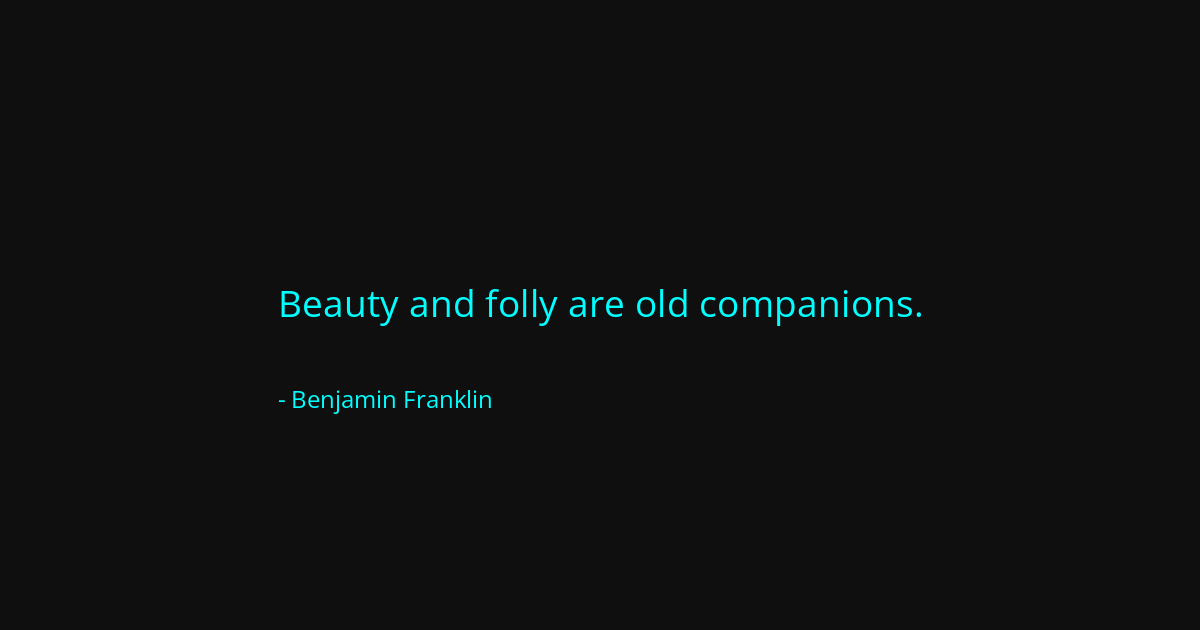 Quote by Benjamin Franklin