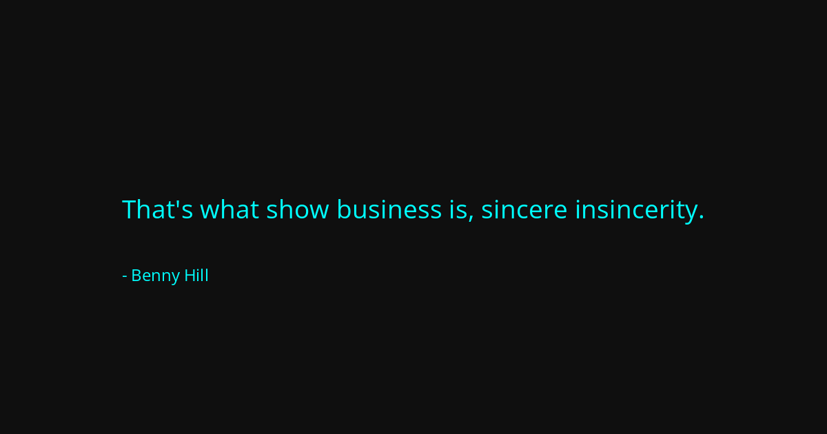 Quote by Benny Hill