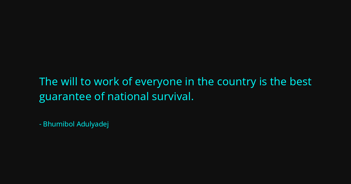 Quote by Bhumibol Adulyadej