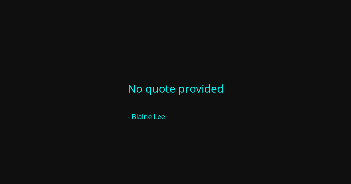 Quote by Blaine Lee