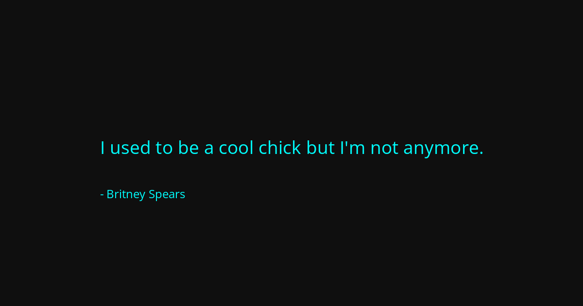 Quote by Britney Spears