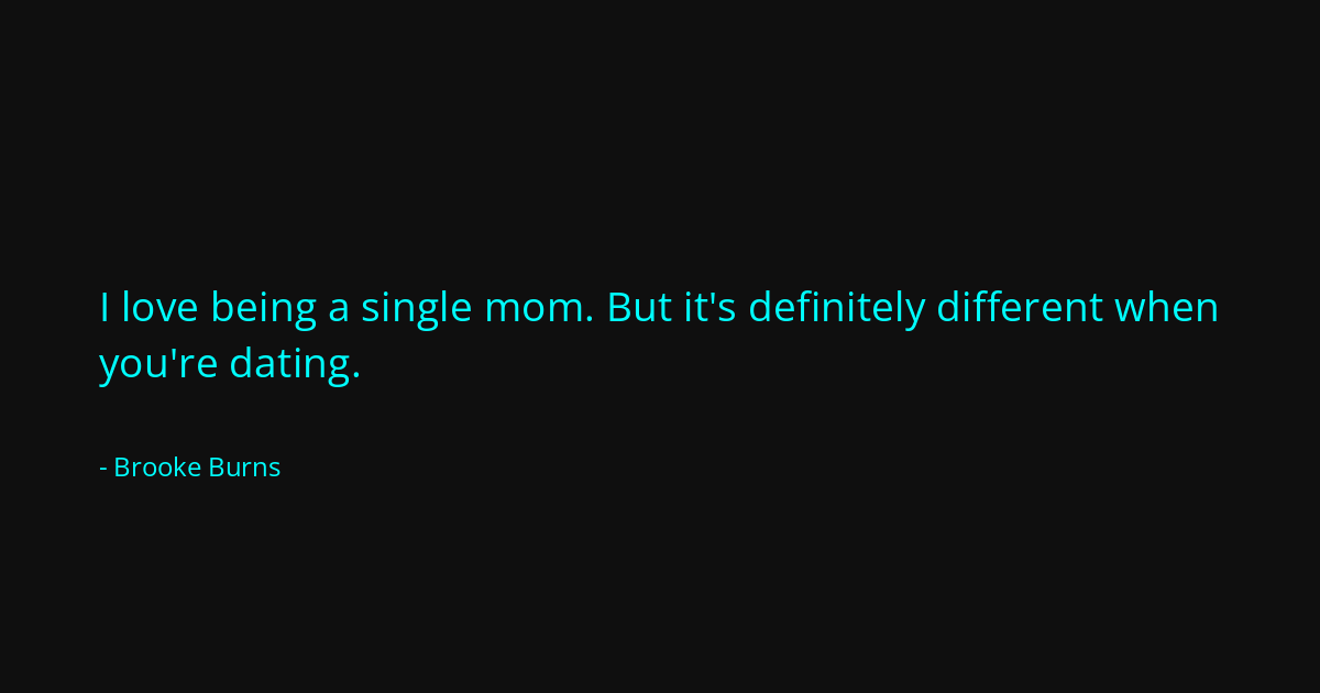 Quote by Brooke Burns