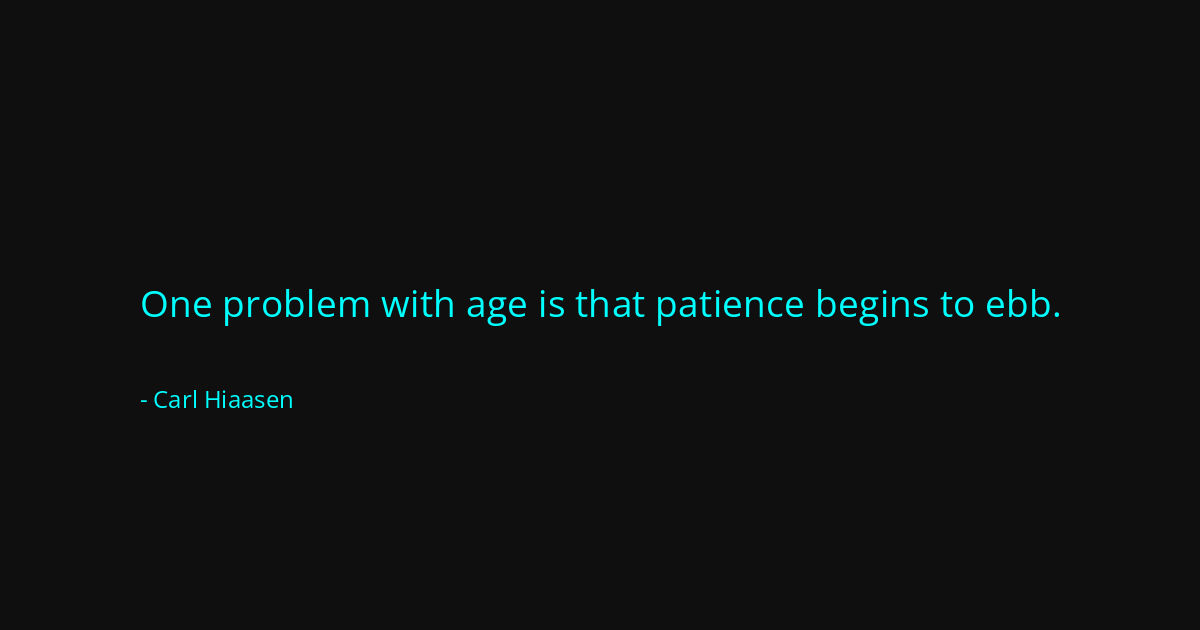 Quote by Carl Hiaasen