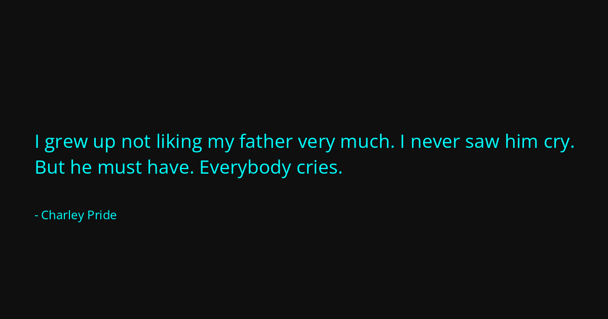 Quote by Charley Pride