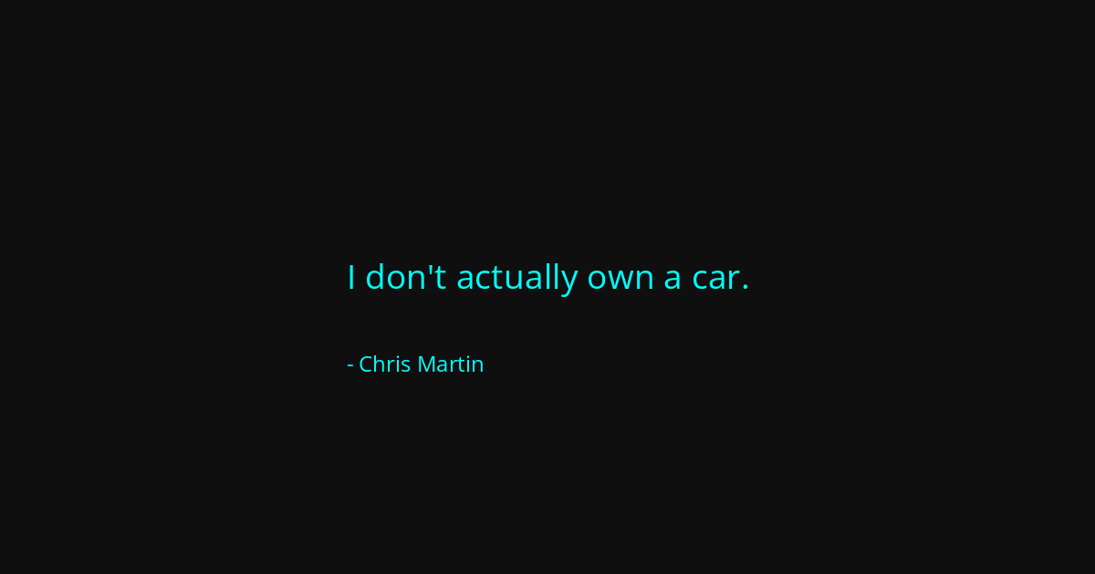 Quote by Chris Martin