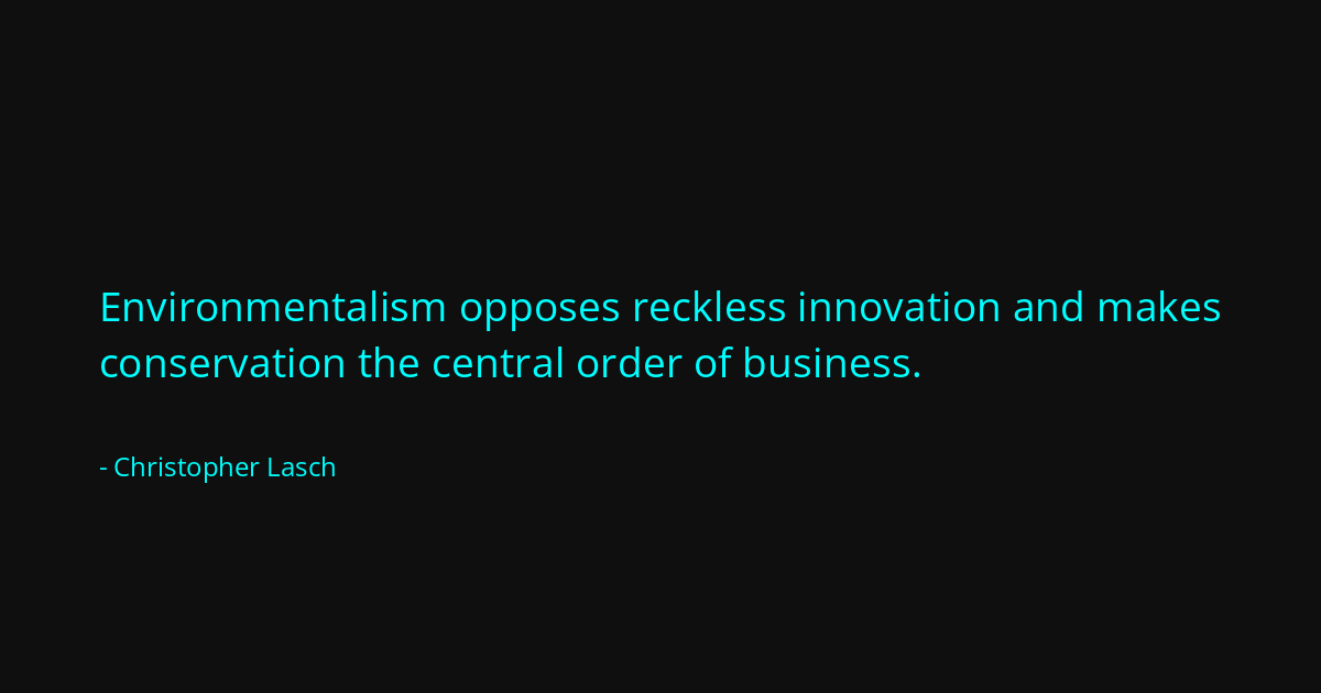 Quote by Christopher Lasch