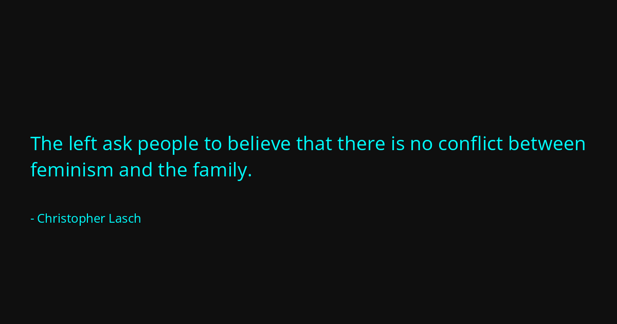 Quote by Christopher Lasch