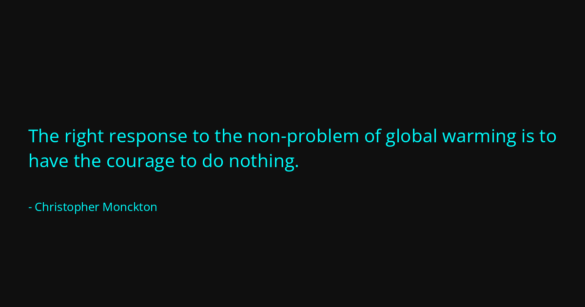 Quote by Christopher Monckton