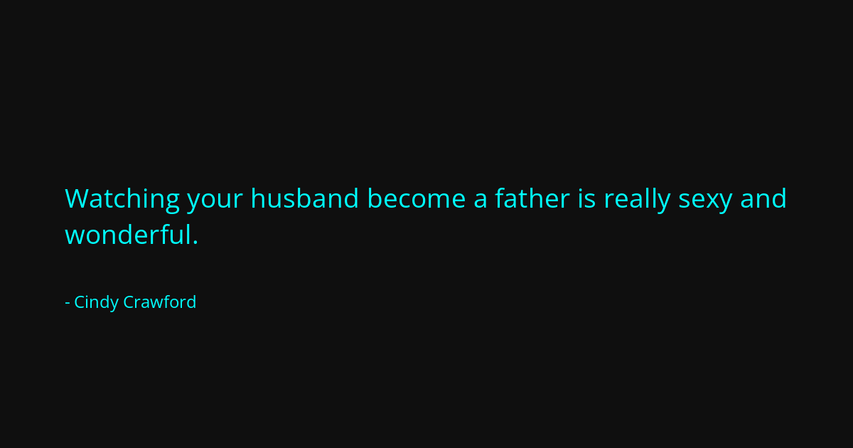 Quote by Cindy Crawford