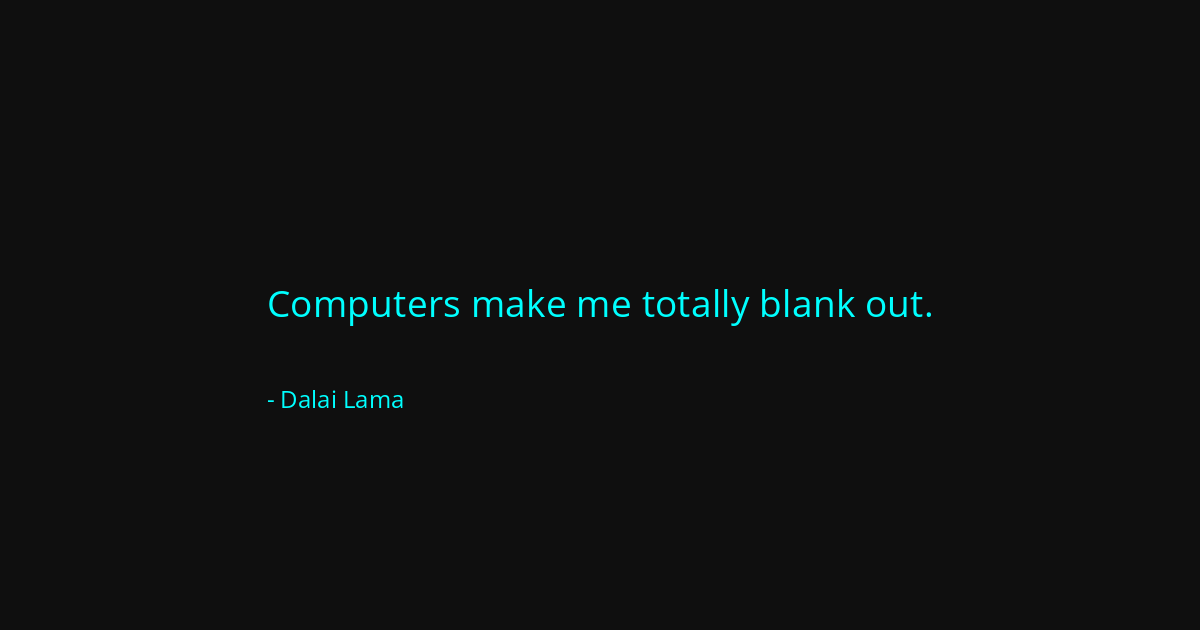 Quote by Dalai Lama