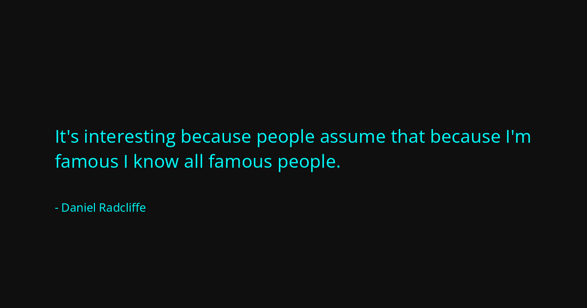 Quote by Daniel Radcliffe