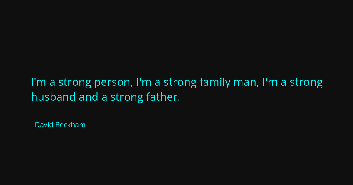 Quote by David Beckham