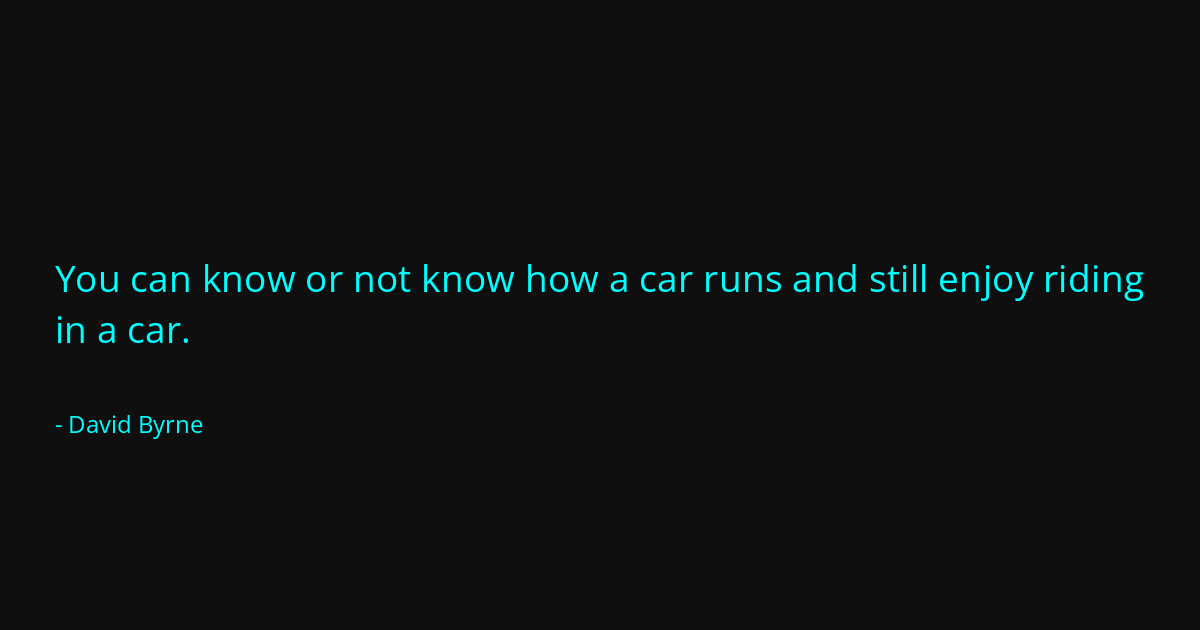 Quote by David Byrne