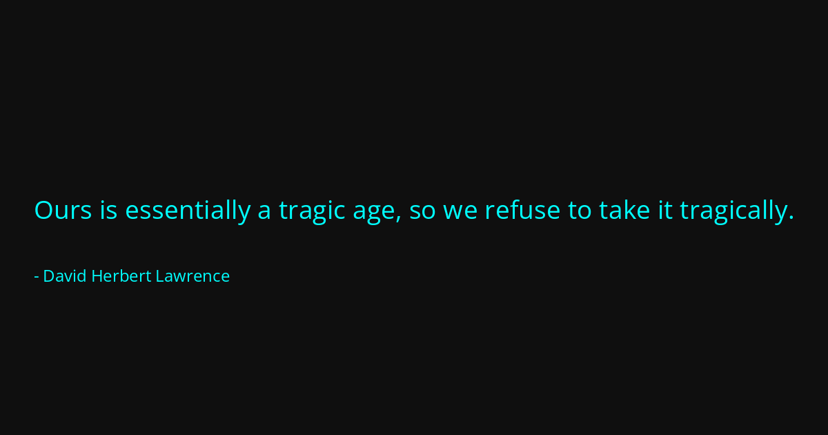 Quote by David Herbert Lawrence
