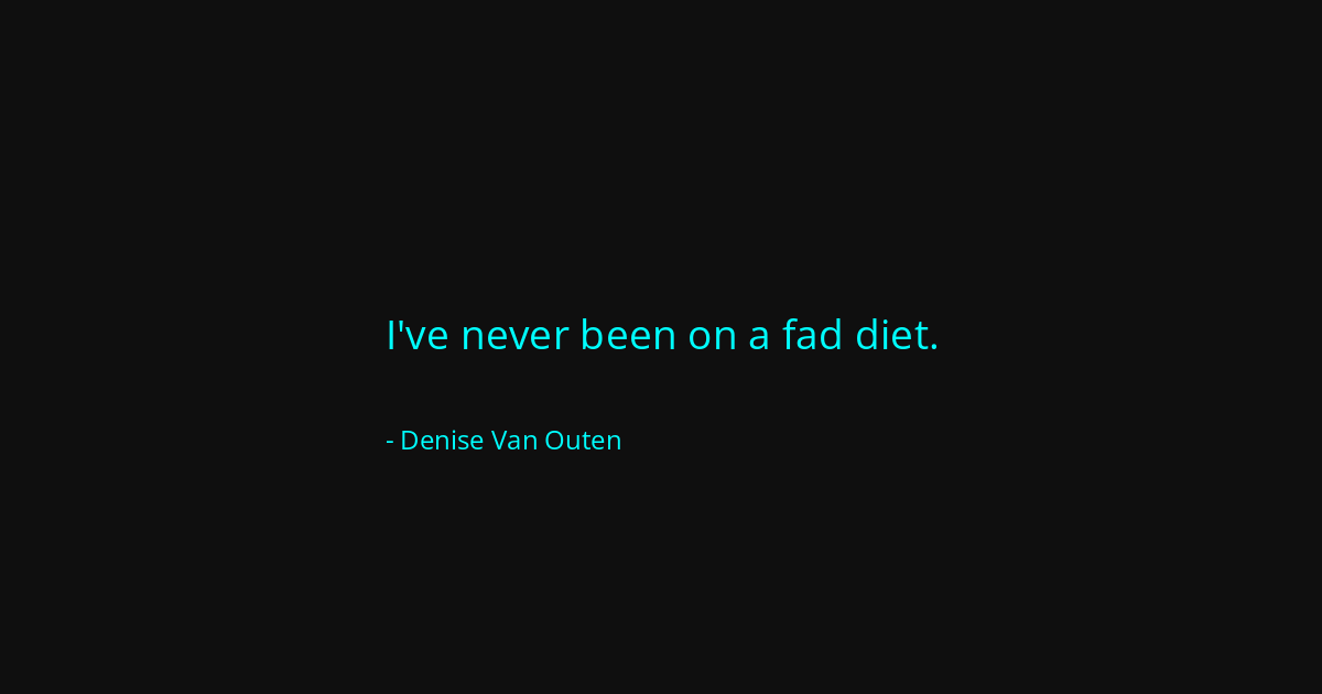 Quote by Denise Van Outen