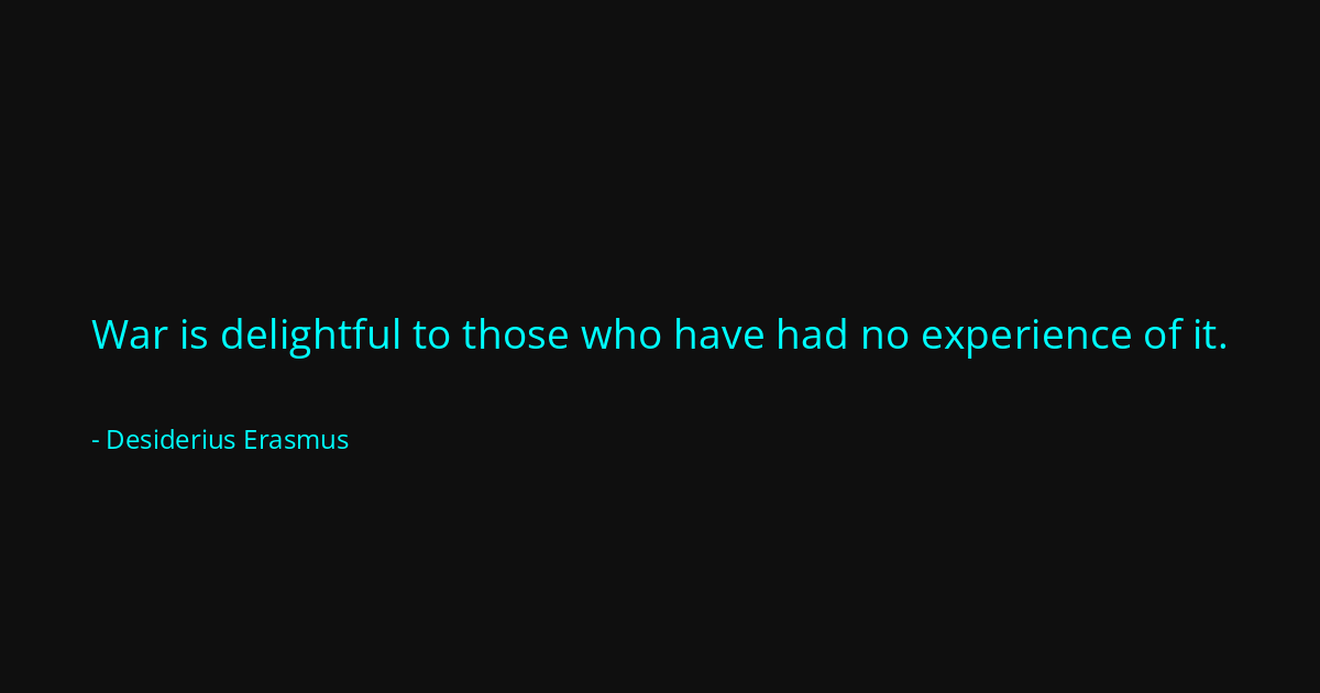 Quote by Desiderius Erasmus