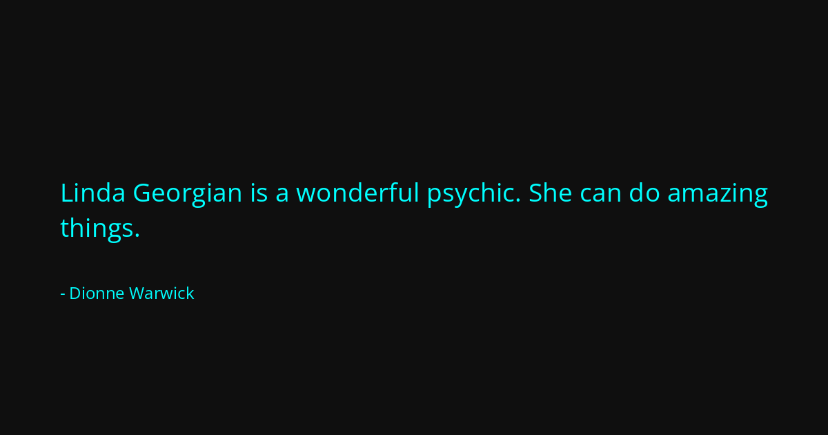 Quote by Dionne Warwick