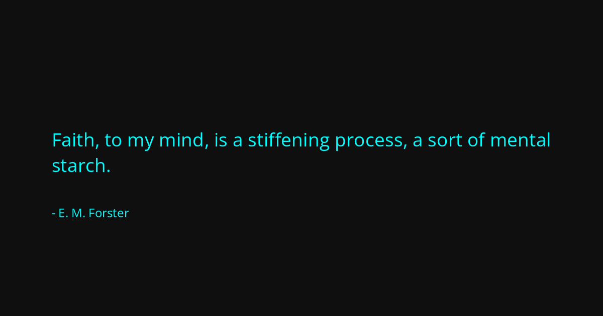 Quote by E. M. Forster