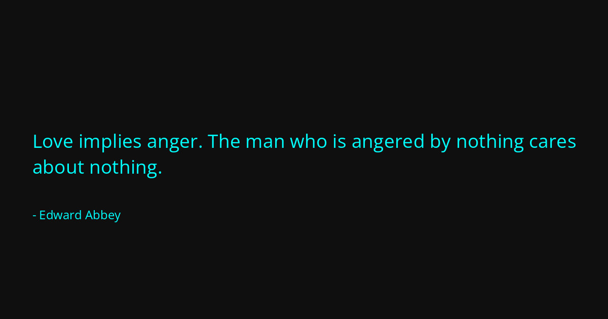 Quote by Edward Abbey