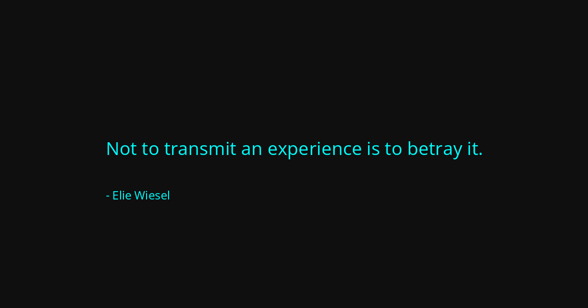 Quote by Elie Wiesel