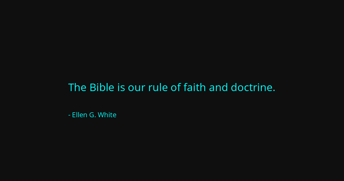 Quote by Ellen G. White