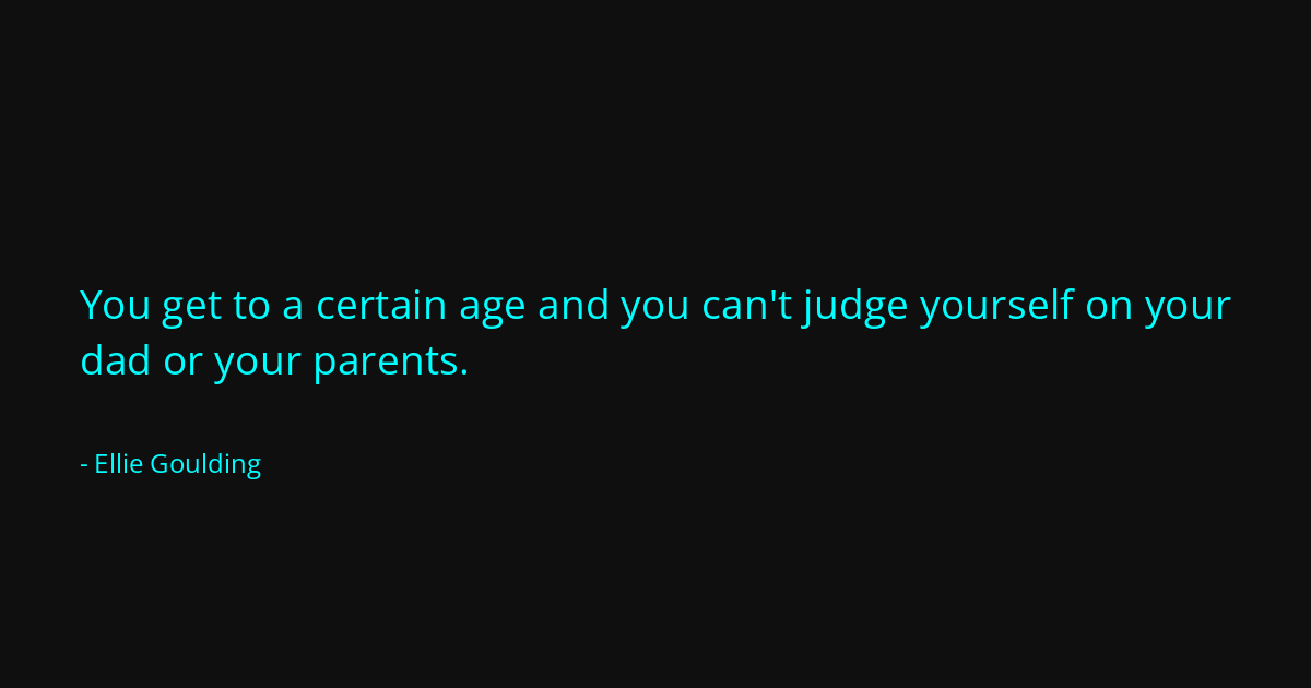 Quote by Ellie Goulding