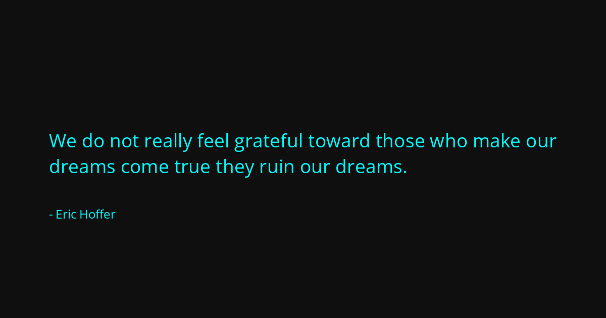 Quote by Eric Hoffer