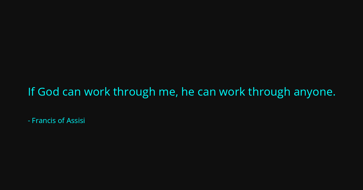 Quote by Francis of Assisi