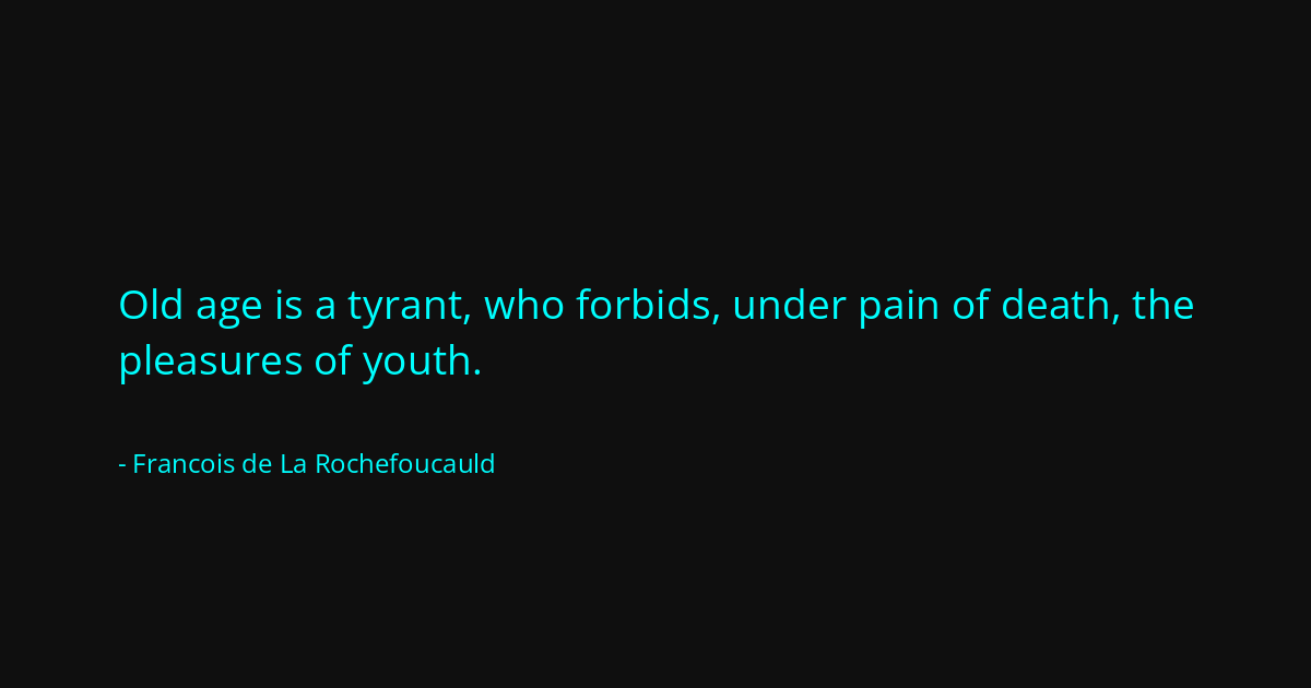 Quote by Francois de La Rochefoucauld