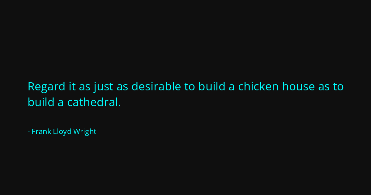 Quote by Frank Lloyd Wright