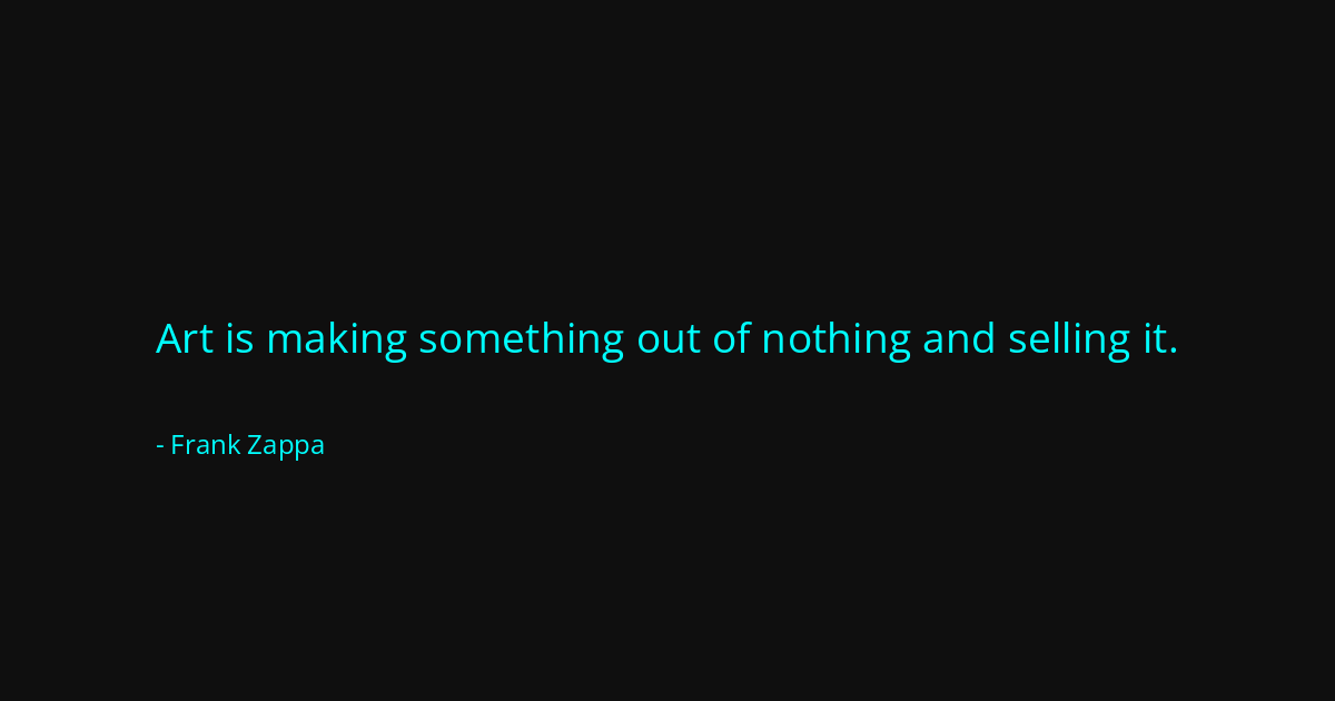 Quote by Frank Zappa