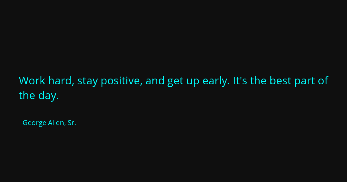 Quote by George Allen, Sr.