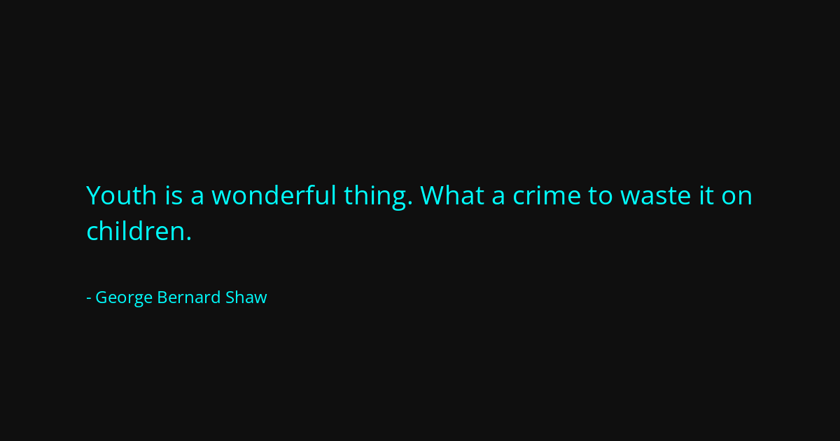 Quote by George Bernard Shaw