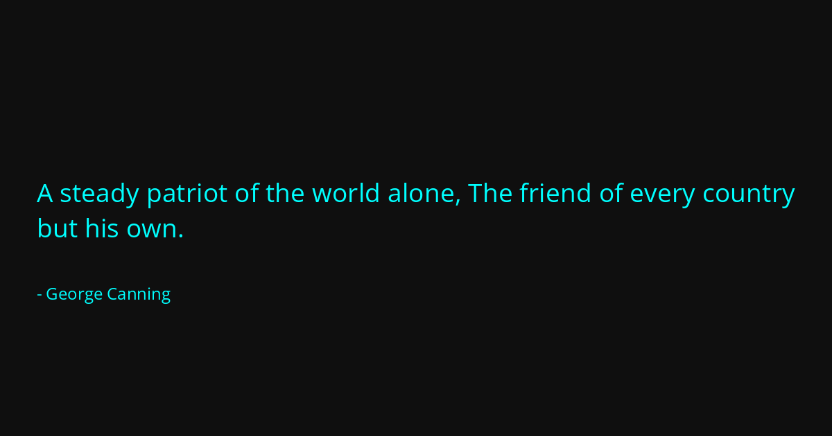 Quote by George Canning