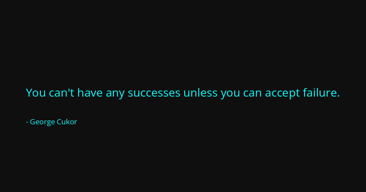 Quote by George Cukor