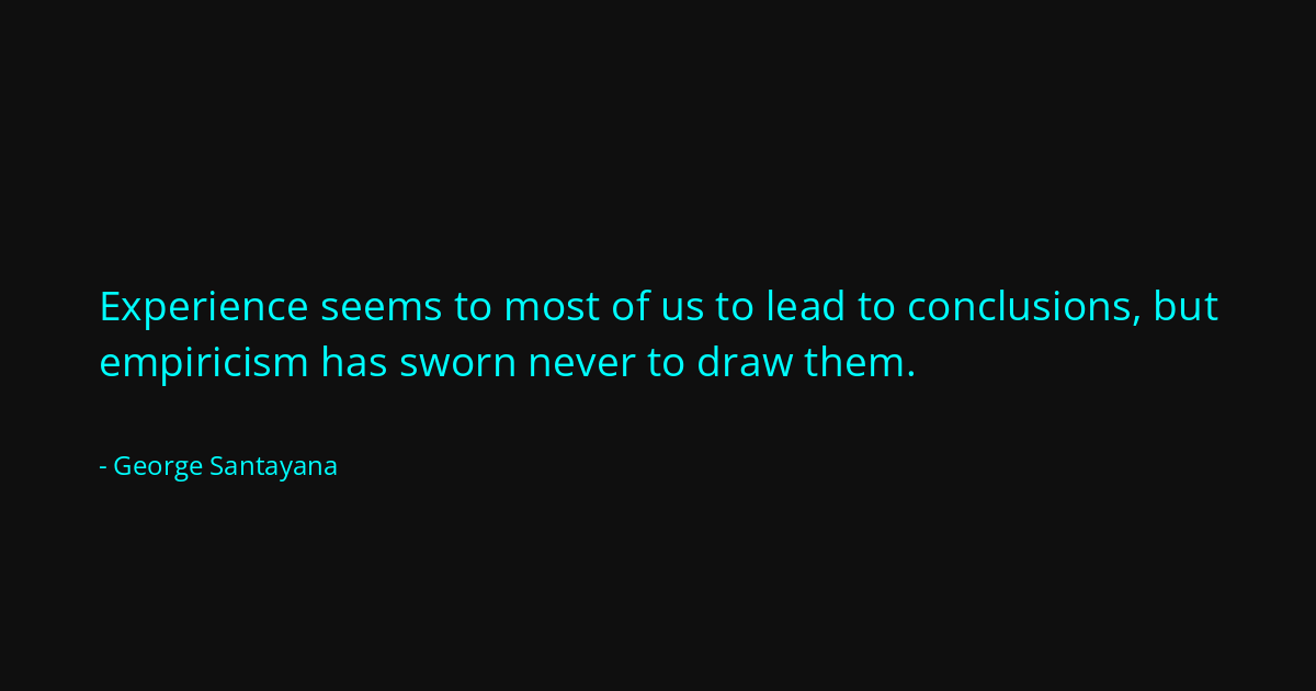 Quote by George Santayana