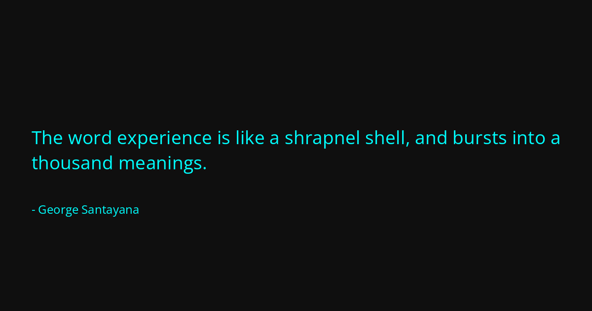 Quote by George Santayana